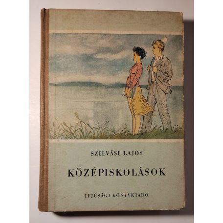 Szilvási Lajos: Középiskolások (1. kiadás)