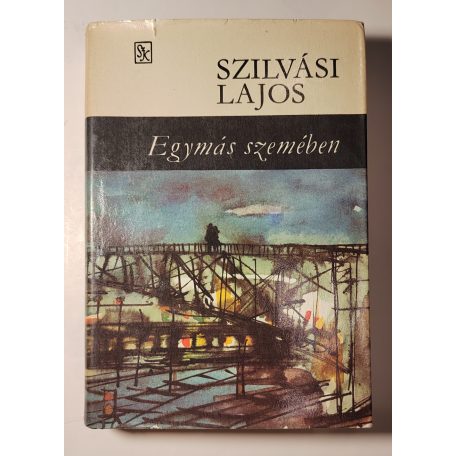 Szilvási Lajos: Egymás szemében (Dedikált)