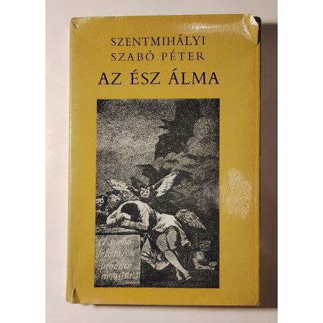 Szentmihályi Szabó Péter: Az ész álma (Dedikált)