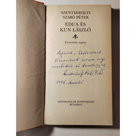 Szentmihályi Szabó Péter: Édua és Kun László (Dedikált)