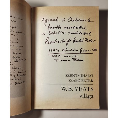 Szentmihályi Szabó Péter: W. B. Yeats világa (Dedikált)
