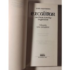 John Matthews: Excalibur - Arthur király legendái