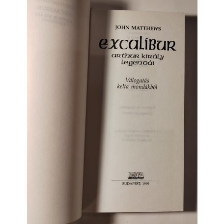 John Matthews: Excalibur - Arthur király legendái