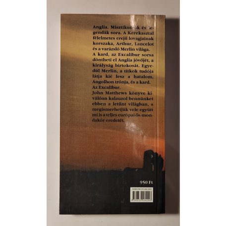 John Matthews: Excalibur - Arthur király legendái