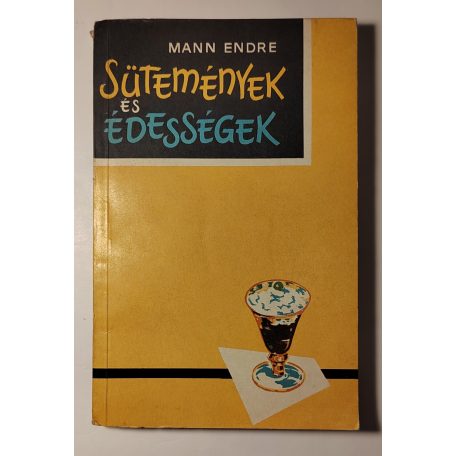 Mann Endre: Sütemények és édességek 