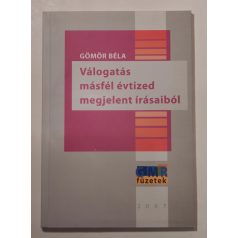   Gömör Béla: Válogatás másfél évtized megjelent írásaiból (Dedikált)