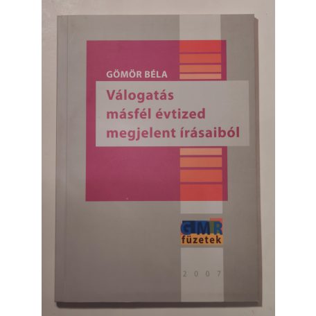 Gömör Béla: Válogatás másfél évtized megjelent írásaiból (Dedikált)