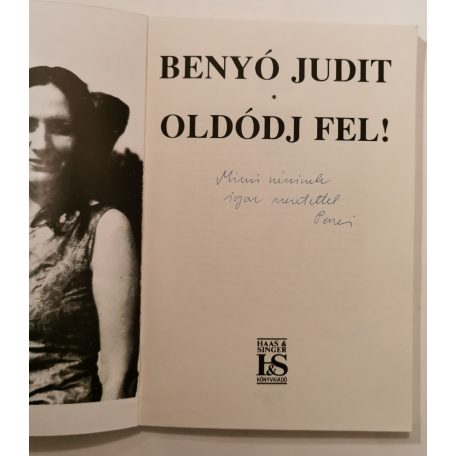 Benyó Judit: Oldódj fel! (Dedikált)