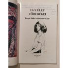 Benyó Judit (szerk.): Egy élet töredékei (Dedikált)