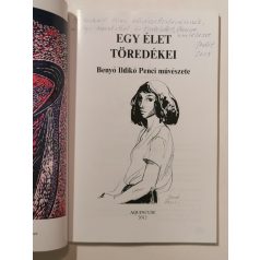 Benyó Judit (szerk.): Egy élet töredékei (Dedikált)