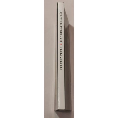 Kertész Péter: Hangulatjelentés (Dedikált)