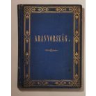 Acsády Ignácz: Aranyországban (Feszty Árpád tizenegy rajzával).