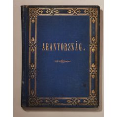   Acsády Ignácz: Aranyországban (Feszty Árpád tizenegy rajzával).