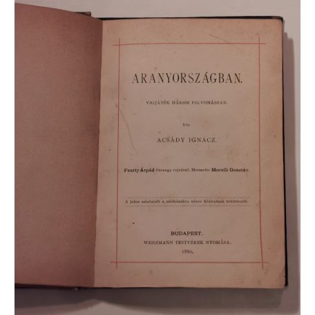 Acsády Ignácz: Aranyországban (Feszty Árpád tizenegy rajzával).