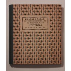   Király György (szerk.) - Heltai Gáspár: Egy nemes emberről és az ördögről való história és egyéb fabulák