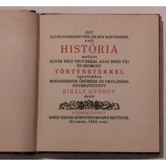   Király György (szerk.): Egy özvegyasszonyról és egy katonáról való história és egyéb víg és szomorú történetek