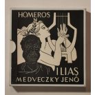 Medveczky Jenő: Homeros - Ilias