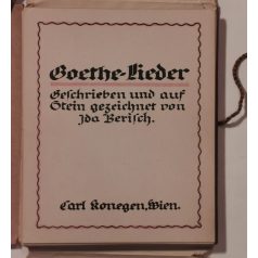   Johann Wolfgang Goethe: Goethe-Lieder (Ida Berisch illusztrációival, gótbetűs)