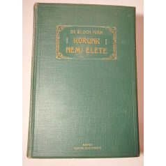 Bloch Iván, Dr.: Korunk nemi élete