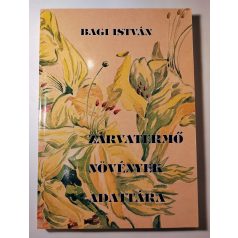 Bagi István: Zárvatermő növények adattára (Dedikált)