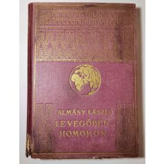   Almásy László: Levegőben... homokon... (A Magyar Földrajzi Társaság Könyvtára)