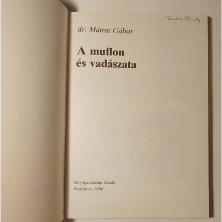 Mátrai Gábor, Dr.: A muflon és vadászata