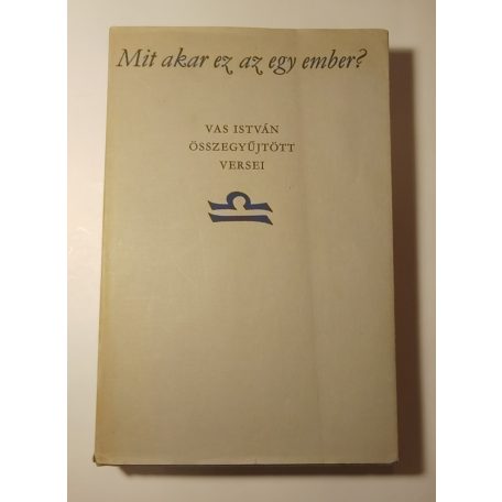Vas István: Mit akar ez az egy ember? I. kötet (Dedikált)
