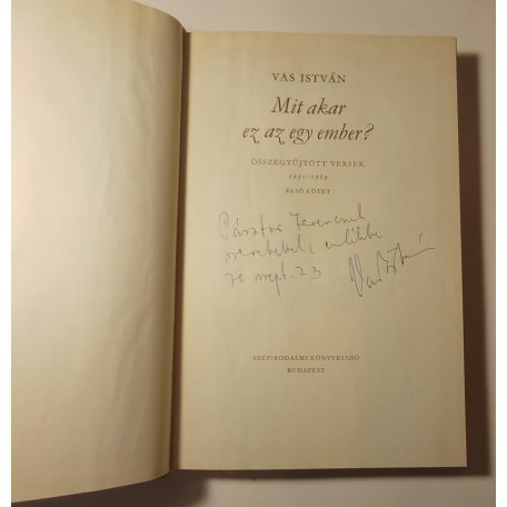Vas István: Mit akar ez az egy ember? I. kötet (Dedikált)
