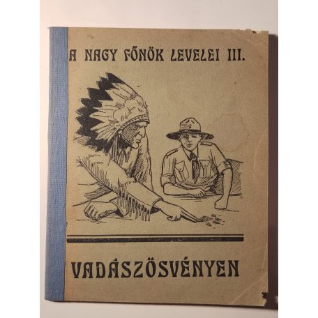 A Nagy Főnök Levelei III. - Vadászösvényen