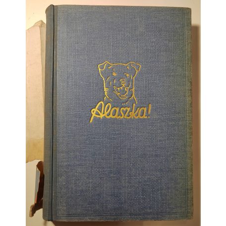 Herbert Tichy: Alaszka!