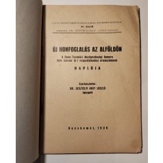   Gesztelyi Nagy László, Dr. (szerk.): Új honfoglalás az Alföldön