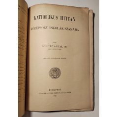   Schütz Antal, Dr.: Katholikus hittan középfokú iskolák számára
