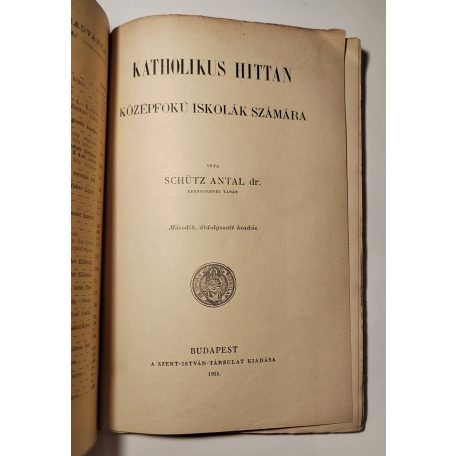 Schütz Antal, Dr.: Katholikus hittan középfokú iskolák számára