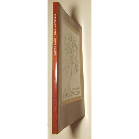 Gáspár János: Ágak és gyökerek (Dedikált)