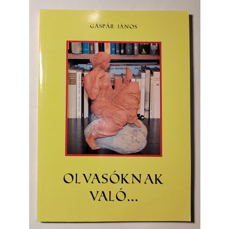 Gáspár János: Olvasóknak való... (Dedikált, számozott)