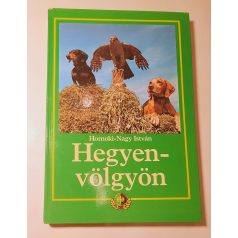 Homoki-Nagy István: Hegyen-völgyön