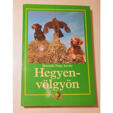 Homoki-Nagy István: Hegyen-völgyön