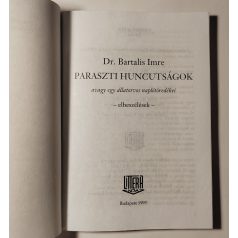   Bartalis Imre, Dr.: Paraszti huncutságok avagy egy állatorvos naplótöredékei