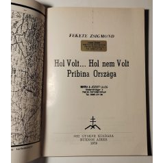 Fekete Zsigmond: Hol Volt... Hol nem Volt Pribina Országa