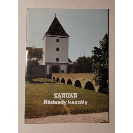 Körber Ágnes (szerk.): Sárvár - Nádasdy kastély