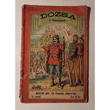 Krónikás: Dózsa a parasztkirály (Magyar Nép- és Ifjusági Könyvtár 7.)