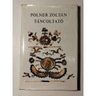 Polner Zoltán: Táncoltató (Dedikált)