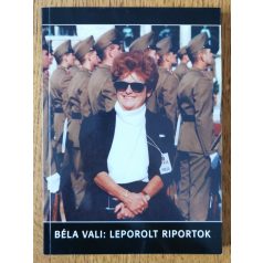 Béla Vali: Leporolt riportok (Dedikált)