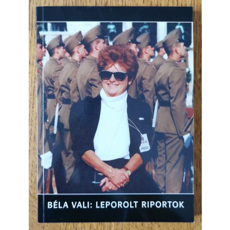 Béla Vali: Leporolt riportok (Dedikált)