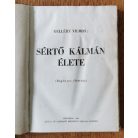 Gellért Vilmos: Sértő Kálmán élete. (Regényes életrajz.) 