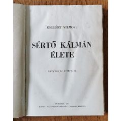   Gellért Vilmos: Sértő Kálmán élete. (Regényes életrajz.) 