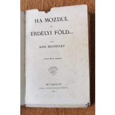 Kiss Menyhért: Ha mozdul az erdélyi föld