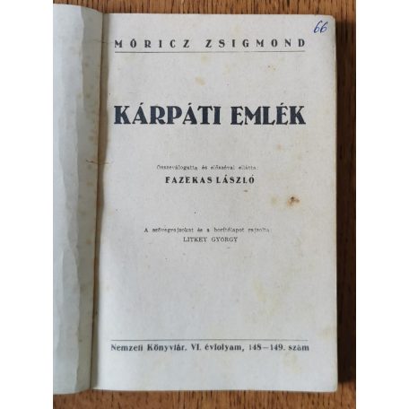 Móricz Zsigmond: Kárpáti emlék Összeválogatta és előszó Fazekas László. (Nemzeti Könyvtár 148-149. sz.) 