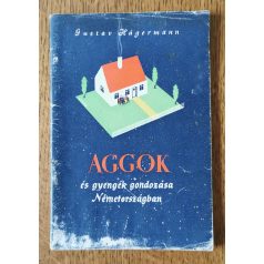  Gustav Hägermann: Aggok és gyengék gondozása Németországban 