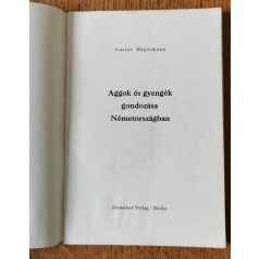   Gustav Hägermann: Aggok és gyengék gondozása Németországban 